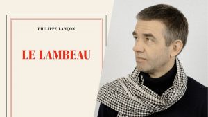 Philippe Lançon Le Lambeau